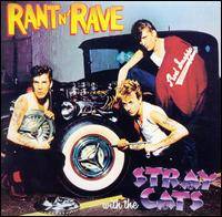 Stray Cats : Rant N' Rave with the Stray Cats
